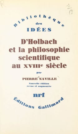 D'Holbach et la philosophie scientifique au XVIIIe siècle