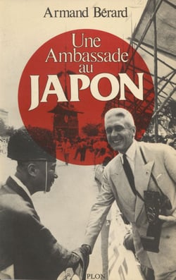 Un ambassadeur se souvient (4) - Une ambassade au Japon