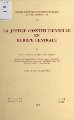 La justice constitutionnelle en Europe centrale