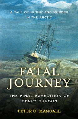 Fatal Journey - The Final Expedition of Henry Hudson