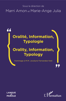Oralité, Information, Typologie - Orality, Information, Typology - Hommage à M.M. Jocelyne Fernandez-Vest