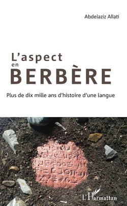 L'aspect en berbère - Plus de dix mille ans d'histoire d'une langue