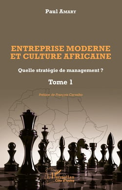 Entreprise moderne et culture africaine - Quelle stratégie de management ? - Tome 1