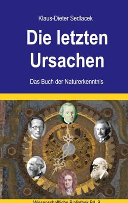 Die letzten Ursachen - Das Buch der Naturerkenntnis