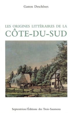 Les Origines littéraires de la Côte-du-Sud