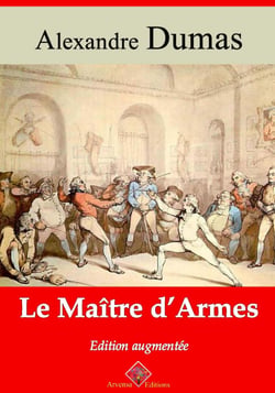 Le Maître d'armes – suivi d'annexes - Nouvelle édition Arvensa