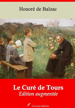 Le Curé de Tours – suivi d'annexes - Nouvelle édition 2019