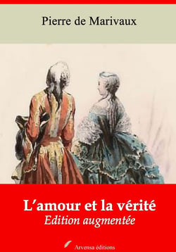 L’Amour et la Vérité – suivi d'annexes - Nouvelle édition 2019
