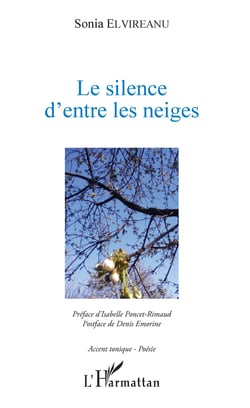 Le silence d'entre les neiges - préface d'Isabelle Poncet-Rimbaud - postface de Denis Emorine
