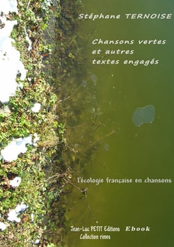 Chansons vertes et autres textes engagés - l'écologie française en chansons