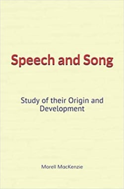 Speech and Song : Study of their Origin and Development