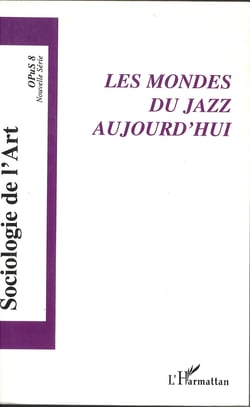 Les mondes du jazz aujourd'hui - OpuS 8