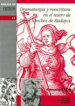 Dramaturgia y reescritura en el teatro de Diego Sánchez de Badajoz
