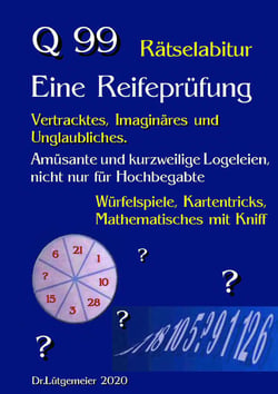 Q99  Rätselabitur - Eine Reifeprüfung