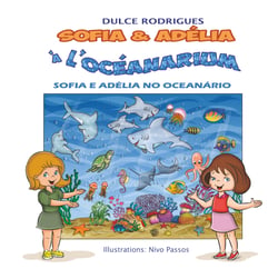 Sofia &amp; Adélia à l'Océanarium