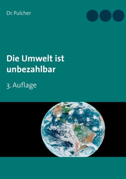 Die Umwelt ist unbezahlbar - 3. Auflage