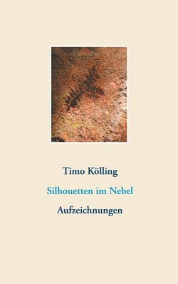 Silhouetten im Nebel - Aufzeichnungen