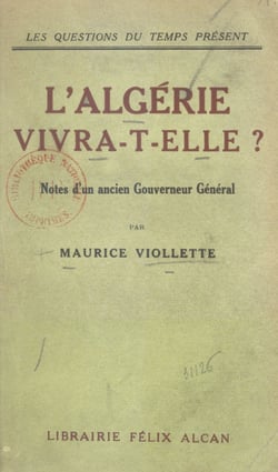 L'Algérie vivra-t-elle ? - Notes d'un ancien Gouverneur général