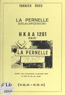 La Pernelle (Manche) - HKAA 1261 (9 &amp; 10) : quatre ans d'occupation allemande pour "La vigie du Val de Saire"