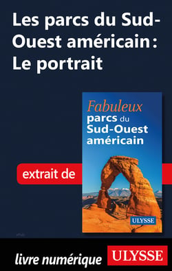 Les parcs du Sud-Ouest américain - Le portrait