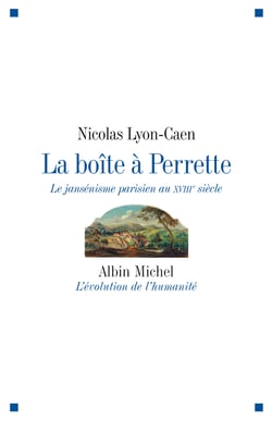 La Boîte à perrette - Le jansénisme parisien au XVIIIè siècle