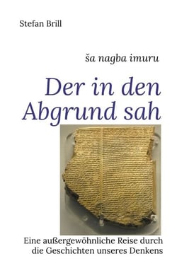 Der in den Abgrund sah - Eine außergewöhnliche Reise durch die Geschichten unseres Denkens