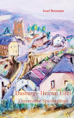 Dasburg - Heimat Eifel - Literarische Spaziergänge