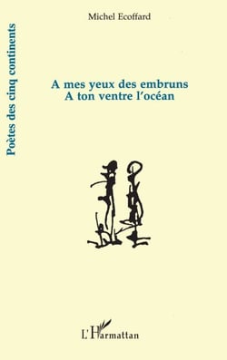 A mes yeux des embruns - A ton ventre l'océan