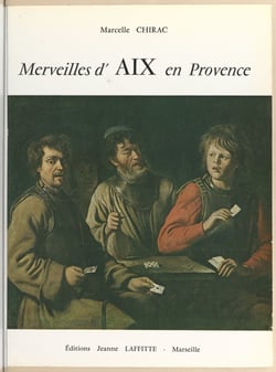 Merveilles d'Aix-en-Provence et de ses environs