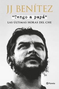 Tengo a papá - Las últimas horas del Che