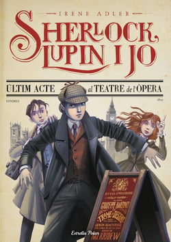 Últim acte al teatre de l Òpera - Sherlock, Lupin i jo 2
