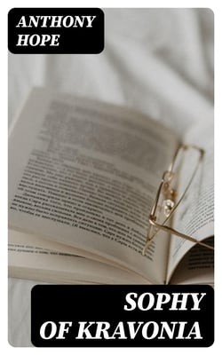 Sophy of Kravonia - A Novel