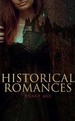 Historical Romances – Boxed Set - 70 Novels in One Edition: Love Through the Ages – From Ancient Egypt to the Roaring 30s
