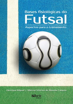 Bases fisiológicas do futsal - Aspectos para o treinamento