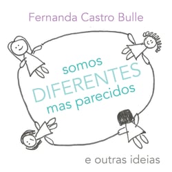 Somos diferentes mas parecidos e outras ideias