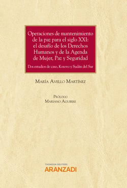 Operaciones de mantenimiento de la Paz para el siglo XXI: el desafío de los Derechos Humanos y de la Agenda de mujer, paz y seguridad - Dos estudios de caso, Kosovo y Sudán del sur