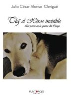 Tig, el Héroe invisible