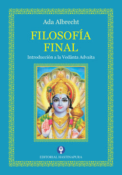 Filosofía final - Introducción a la Vedânta Advaita