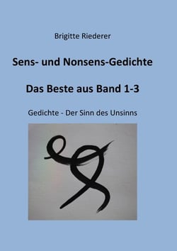 Sens- und Nonsens-Gedichte - Das Beste aus Band 1-3 - Gedichte - Der Sinn des Unsinns