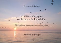 12 instants magiques sur le havre de Regnéville - Aurores et nuages