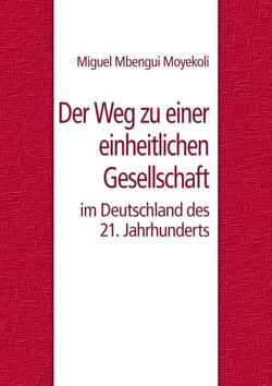 Der Weg zu einer einheitlichen Gesellschaft im Deutschland des 21. Jahrhunderts
