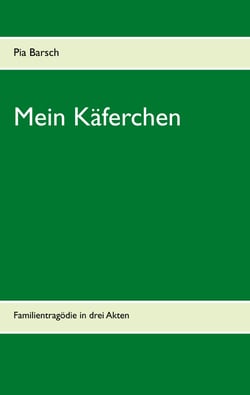 Mein Käferchen - Familientragödie in drei Akten