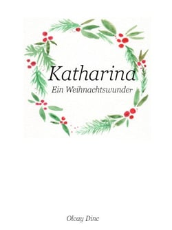 Katharina - Ein Weihnachtswunder