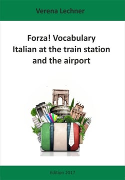 Forza! Vocabulary - Italian at the train station and the airport