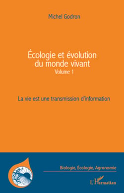 Ecologie et évolution du monde vivant (Volume 1) - Le vie est une transmission d'information