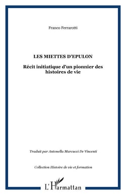 Les miettes d'Epulon - Récit initiatique d'un pionnier des histoires de vie