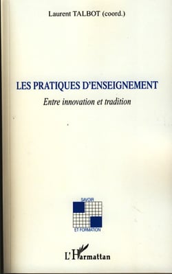 Les pratiques d'enseignement - Entre innovation et tradition