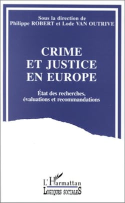Crime et justice en Europe - Etat des recherches, évaluations et recommandations