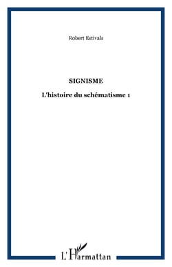 Signisme - L'histoire du schématisme 1