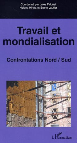 Travail et mondialisation - Confrontations Nord/Sud